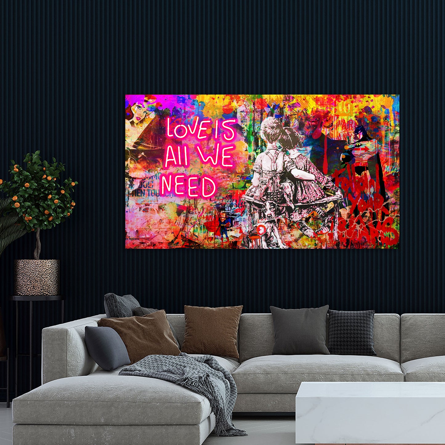 Wandbild Kunstwerk Love Is All We Need, Street Art Style, Pop Art